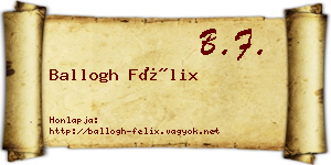 Ballogh Félix névjegykártya